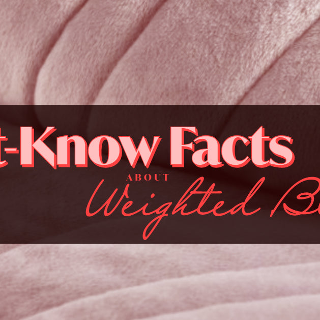 10 Must Know Facts About Weighted Blankets